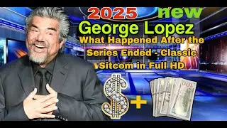 George Lopez 2025 &ndash; What Happened After the Series Ended?! &ndash; Classic Sitcom in Full HD