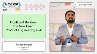 #DevFestAhm - GDG Ahmedabad DevFest 2025 - Opening Keynote by Paresh Mayani