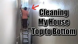 Cleaning My House From TOP to BOTTOM |