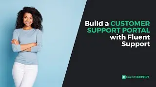 Create a CUSTOMER SUPPORT PORTAL with Fluent Support