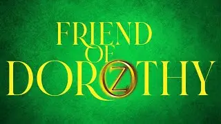 Friend Of Dorothy (Oz Film) - Indiegogo Crowdfund Pitch Video - Donate Now! 