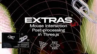 MOUSE INTERACTION AND POST-PROCESSING IN THREE.JS | PART 2 OF 3D MINIMAL LANDING PAGE DEVELOPMENT