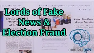 Lords of Fake News & Election Fraud