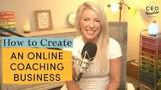 How to Create an Online Coaching Business