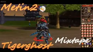 Metin2 Tigerghost - MixTape / Let's Play 95er Map EQ Talk #028