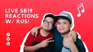 LIVE SB19 REACTIONS WITH RUS (RANDOM PLAY DANCE, Stell and Justin's TikTok, Josh Birthday Surprise)