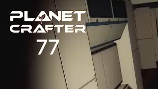 [E77|S1] 🚀 The Planet Crafter - Looten, ohne Rücksicht auf Verluste!