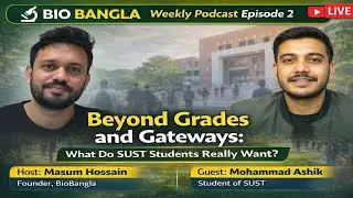 Beyond Grades and Gateways: What Do SUST Students Really Want? |@BioBanglaofficial