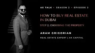 Podcast | AX TALK: Episode 2 | How to Select Your Perfect Real Estate