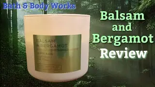 Bath & Body Works Balsam and Bergamot Candle Review