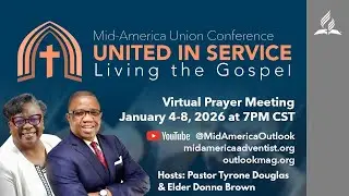 United in Service - Living the Gospel | Week of Prayer 2026 – Pastor Tyrone Douglas