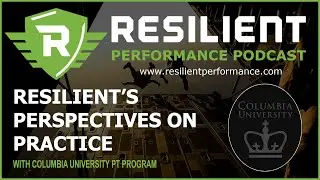 Resilient's Perspective on Practice with Columbia University PT Program