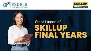 Grand Launch of SkillUp Final Years | ExcelR