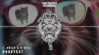 F. Noize & S-Kill - Pussycat
