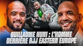 Guillaume Huni : l'homme derri&egrave;re bjj eastern europe 🥋