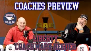 G.A.C. South Coaches Preview | Liberty Coach Mark Reeder | YBMcast