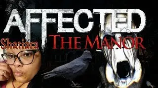 Affected Manor With Shatiara! #affectedthemanor #oculusrift #vr