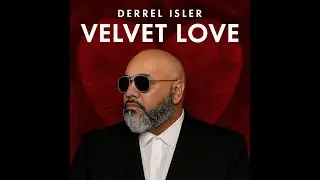 Still Yours Tonight   Velvet Love   Derrel Isler