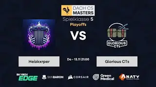 DachCS Spielklasse 5 Play-offs | Heizkxrper v Glorious CTs
