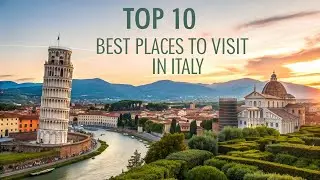 Top 10 Best Places To Visit In Italy | Travel Video 