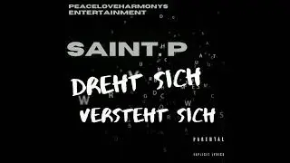 Saint.P ( P-Mellow) - Dreht sich Versteht sich