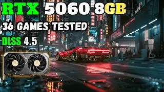 RTX 5060 8GB Tested in 36 Games - DLSS 4.5 | Benchmark 1440p/1080p
