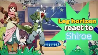 Log horizon react to Shiroe [gacha club] #capcut #gachaclub #gacha #reactionvideo