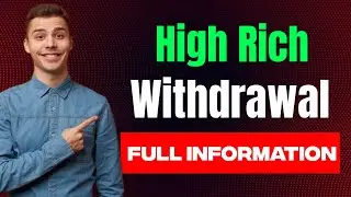 Highrich Withdrawal Kab Tak Ayega | New Updation Full Information Highrich