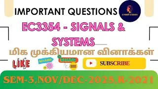 EC3354 &ndash; Signals & Systems | Unit Wise Important Questions | NOV/DEC 2025 | AU R-2021 | Cyber Codex