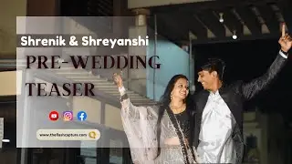 Shrenik & Shreyanshi | Pre-Wedding Teaser | Teaser Video | The Flash Capture | Ahmedabad