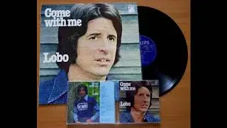 LOBO - COME WITH ME ( Full Album ) With Lyrics - ORIGINAL Album, HQ SOUND - Best Of LOBO live