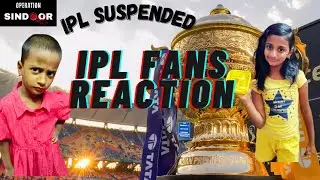 IPL 2025 - RCB CSK Fans Reaction after IPL 2025 Suspended