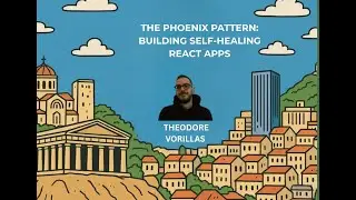 React Athens &mdash; Теодор Вориллас &mdash; Шаблон &laquo;Феникс&raquo;: создание самовосстанавливающихся приложений React