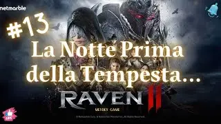 RAVEN 2, The Night Before, ep 13 Gameplay it