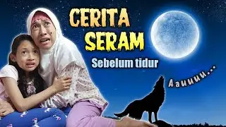 Cerita Seram Menjelang Tidur ♥ Ternyata Ada Yang Lebih Menakutkan Aqilla 😄 Parodi Aqilla's Diary