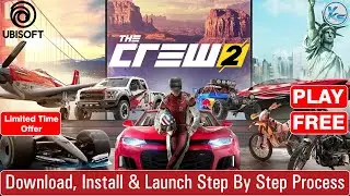 🔥 THE CREW 2 Download (55.77 GB) Install And Launch Step By Step Process