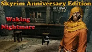 Waking Nightmare - Walkthrough - Skyrim Anniversary Edition