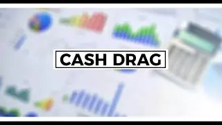 Cash Drag কী?  What is Cash Drag?