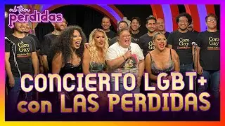 LAS PERDIDAS, ALE LEY, y el CORO GAY interpretan las canciones más icónicas de la comunidad LGBT+