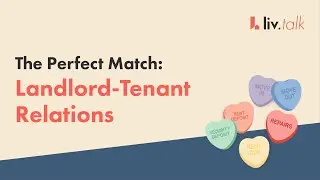 Apartment Hunting 101: Building A Good Landlord-Tenant Relationship | liv.talk Webinar