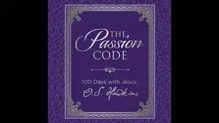 Passion Code: 100 Days with Jesus - O. S. Hawkins