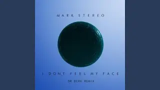 I Don't Feel My Face (Dr. Berk Remix)