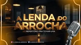🟨 A LENDA DO ARROCHA 2025 - VOLUME 01 | REPERT&Oacute;RIO PRA TOMAR UMA | ARROCHA, SERESTA E BREGA 🟨