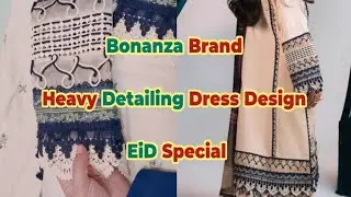 Heavy Detailing Dress Design ! heavy handwork bonanza detailing dress for eid