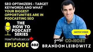 SEO Optimizers - Target keywords & What your biggest opportunities are in SEO with Brandon Leibowitz