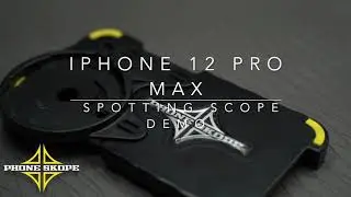 Phone Skope iPhone 12 Pro Max Spotting Scope Demo