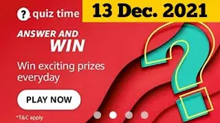 Amazon Quiz Answers Today | Amazon Quiz Today | 13 Dec. 2021