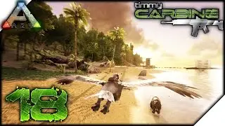 Ark:SE S2E18 High Lvl Argentavis Hunt || TimmyCarbine