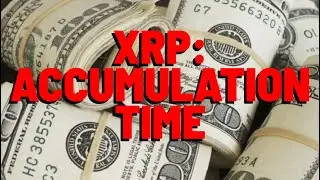 XRP: Accumulation Time