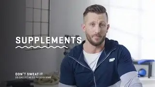 Supplements - Don't Sweat It - 28 Day Fitness Programme with Myprotein